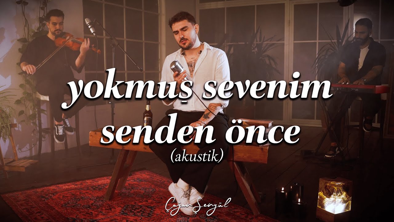 &Ccedil;ağan Şeng&uuml;l - Yokmuş Sevenim Senden &Ouml;nce  (Akustik)
