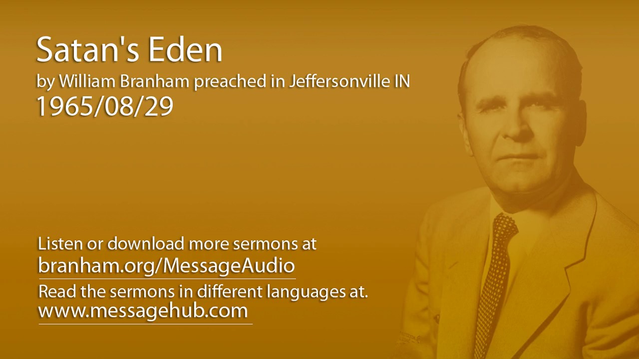 Satan's Eden (William Branham 65/08/29)