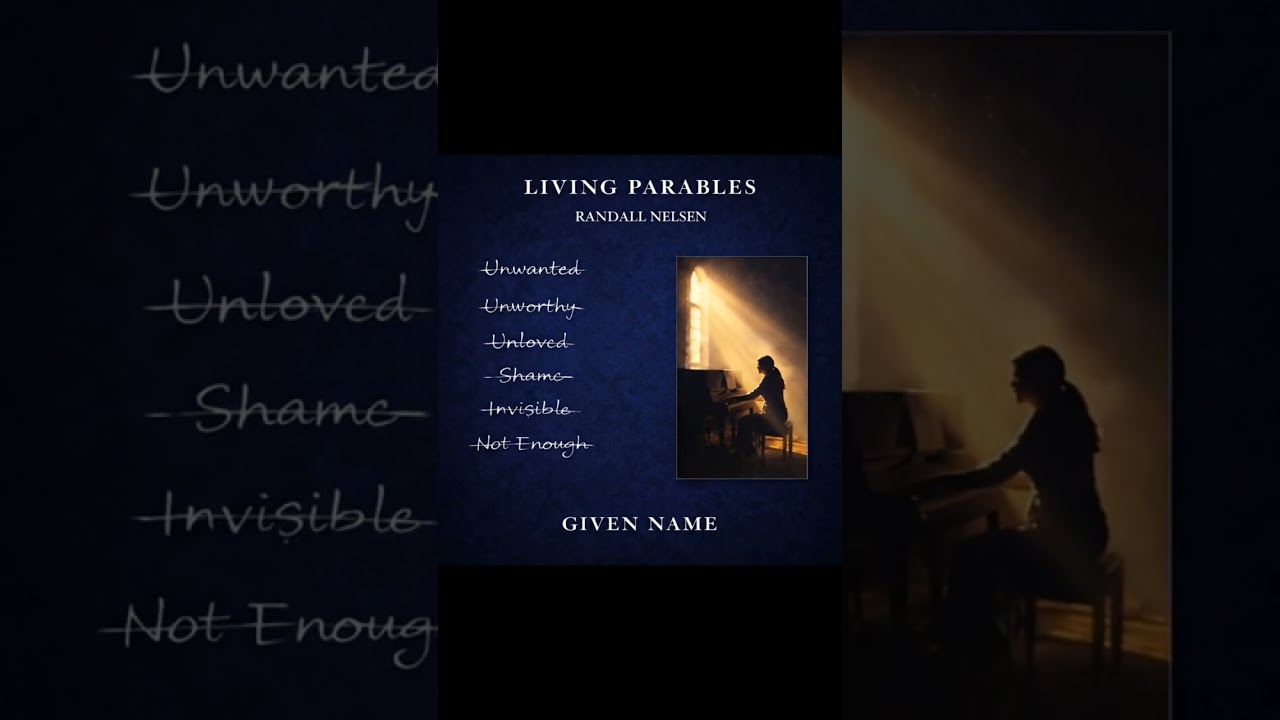 ​Given Name – Randall Nelsen | Living Parables