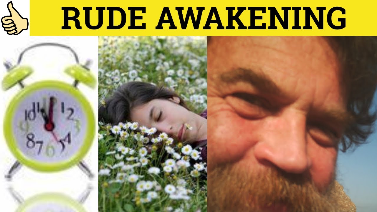 🔵 Rude Awakening - Rude Awakening Meaning - Rude Awakening Examples - GRE 3500 Vocabulary