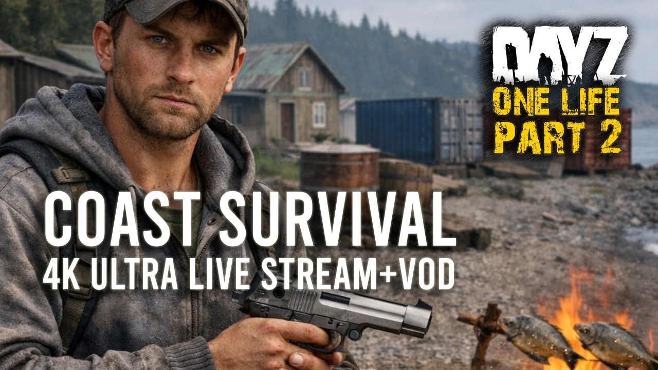 DayZ Vanilla | Coast Only Full Map Run — One Life | 4K Live Streaming and VOD