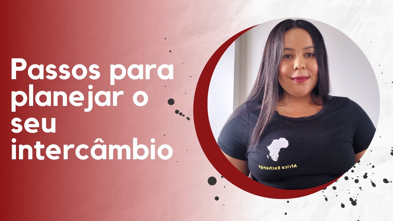 COMO PLANEJAR SEU INTERC&Acirc;MBIO - Passo a passo