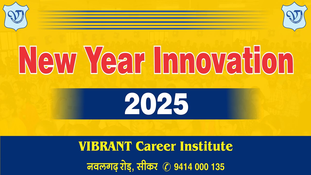 New Year Innovation 2025 | vibrant Career Institute Sikar