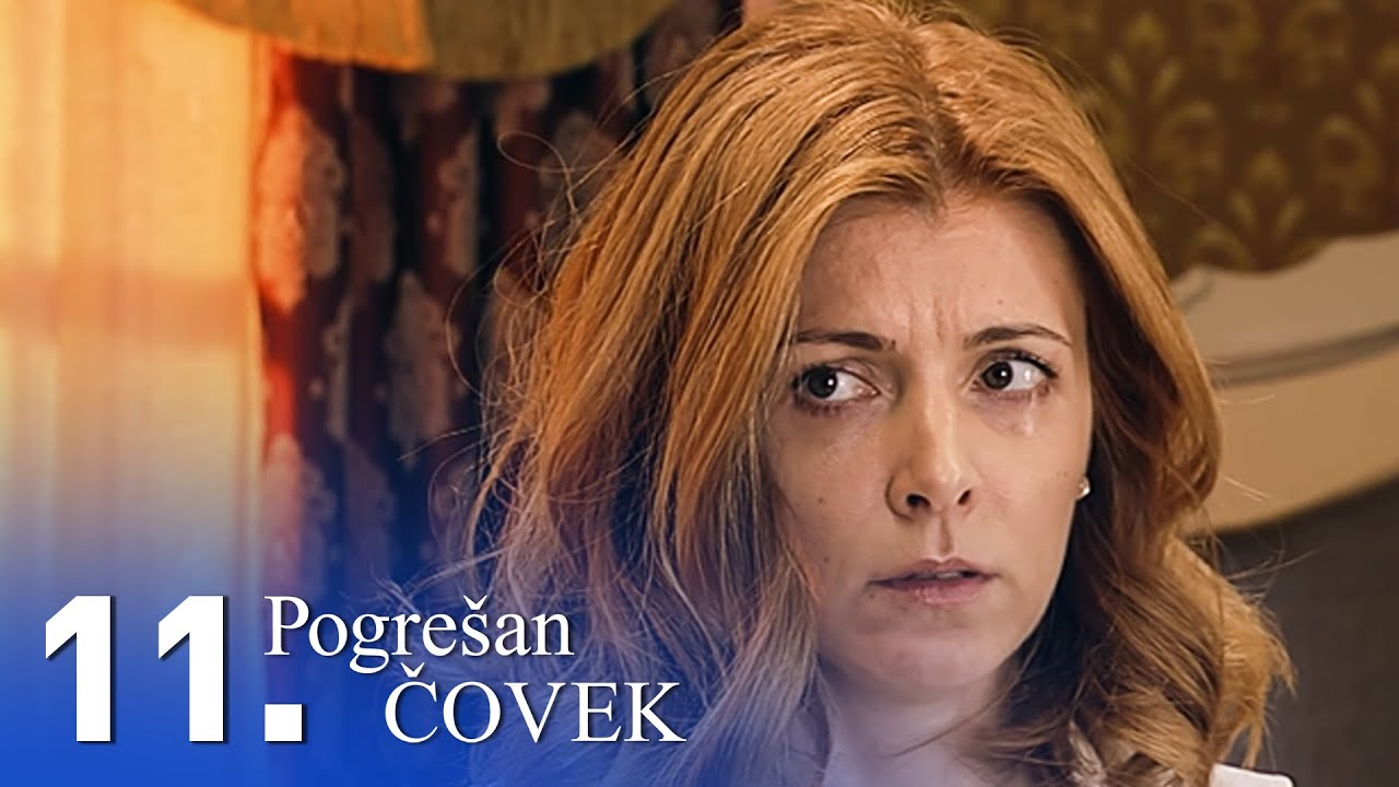 Pogrešan čovek | Epizoda 11 (domaća serija)