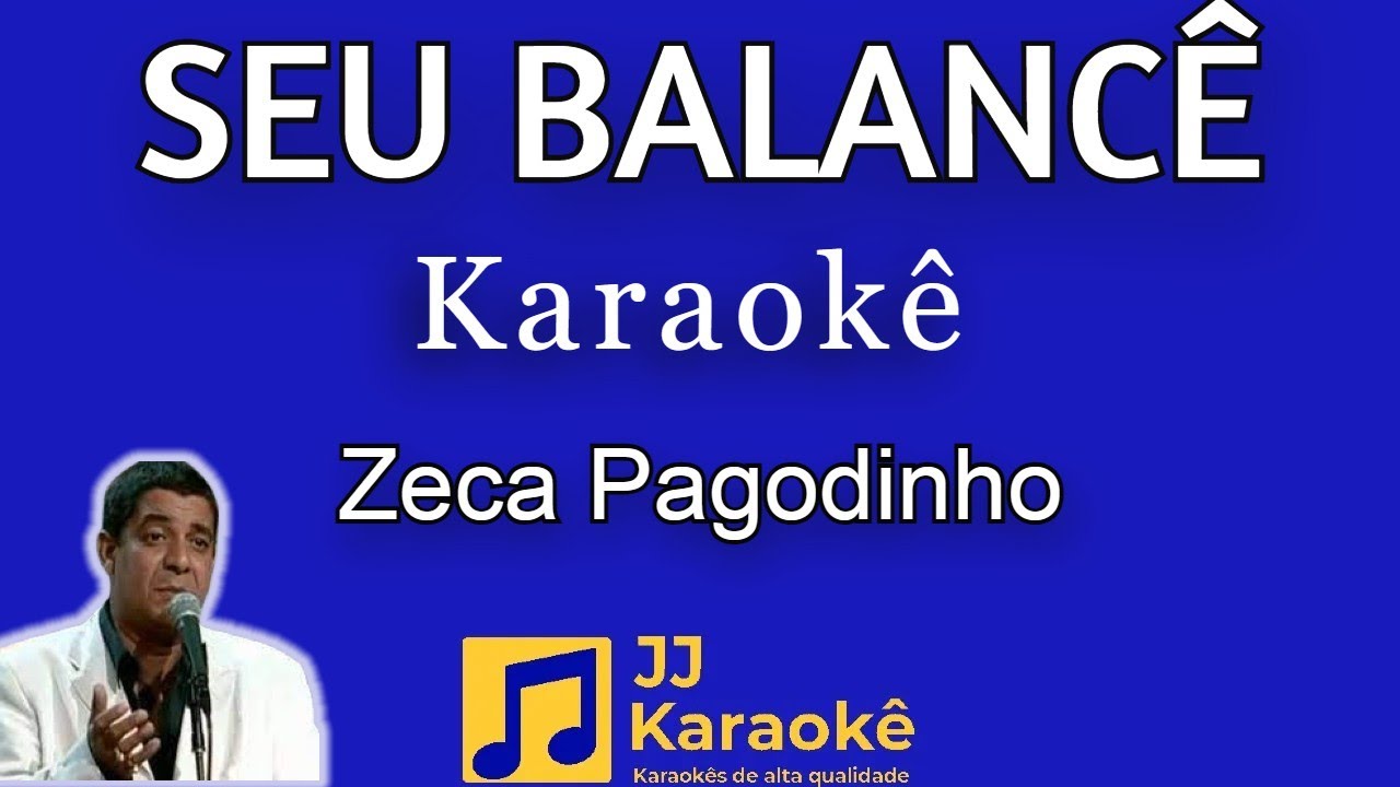 Seu balancê - Zeca Pagodinho - Karaokê