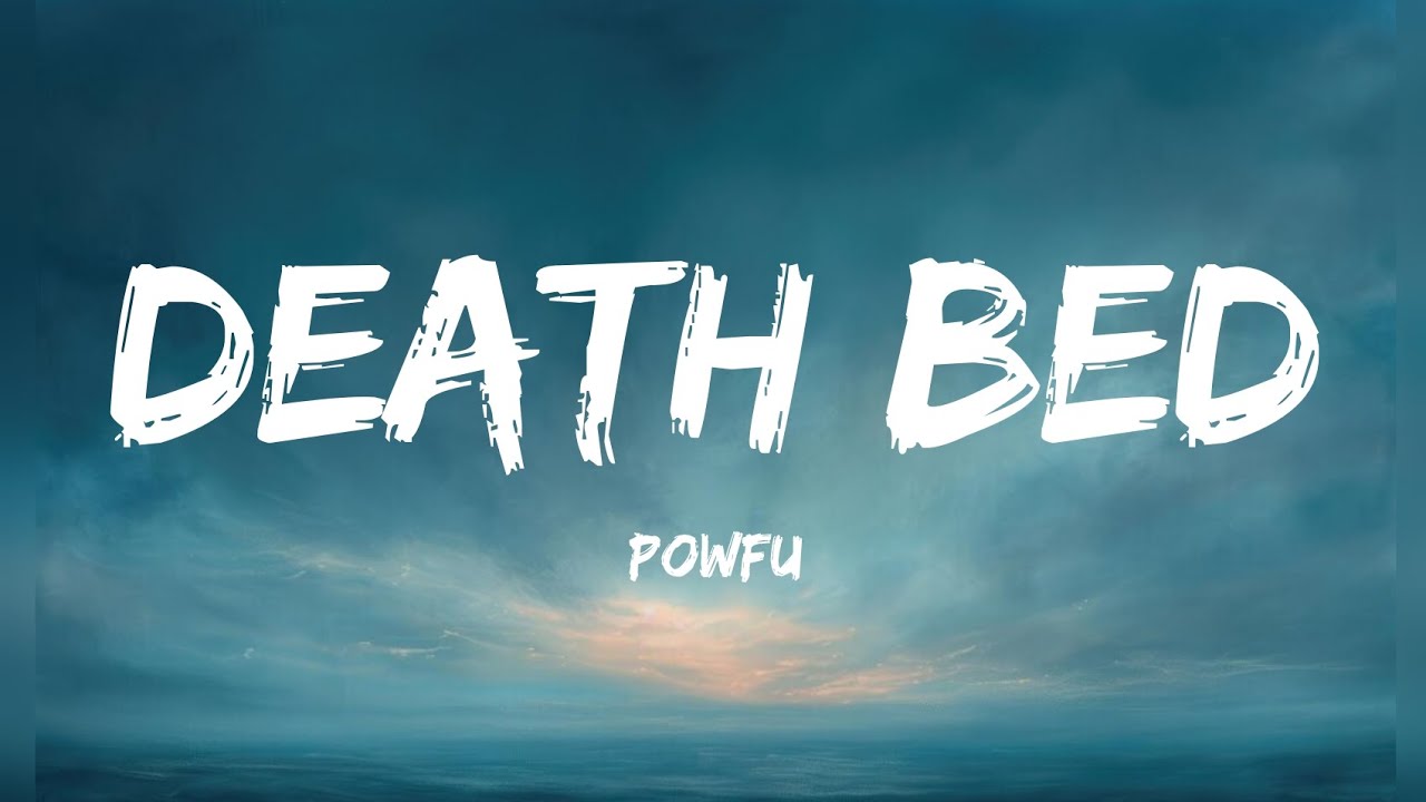 Powfu - Death Bed (Lyrics) ft. beabadoobee | don't stay awake for too long