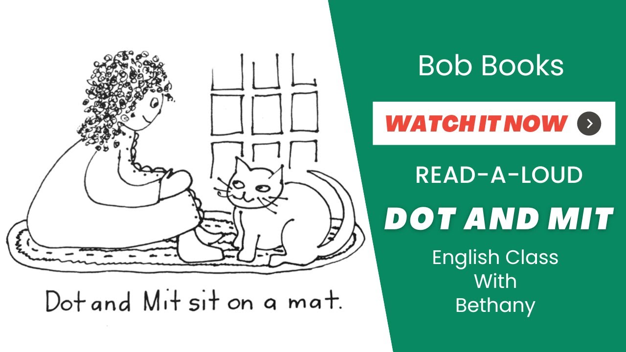 Bob Books: Dot & Mit (Level A, Set 1, Book 5) | Read-a-Loud by English Class with Bethany
