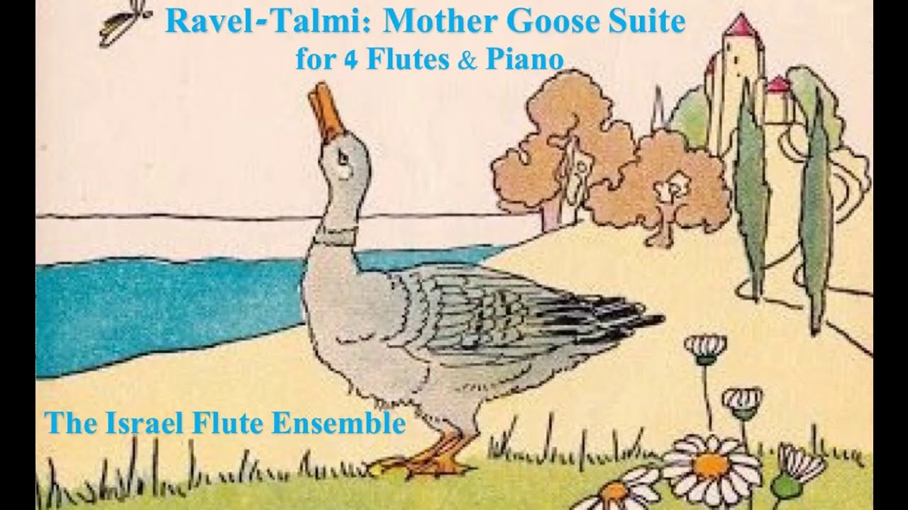Ravel-Talmi: Mother Goose (Ma Mère l'Oye), Suite for 4 Flutes and Piano, The Israel Flute Ensemble