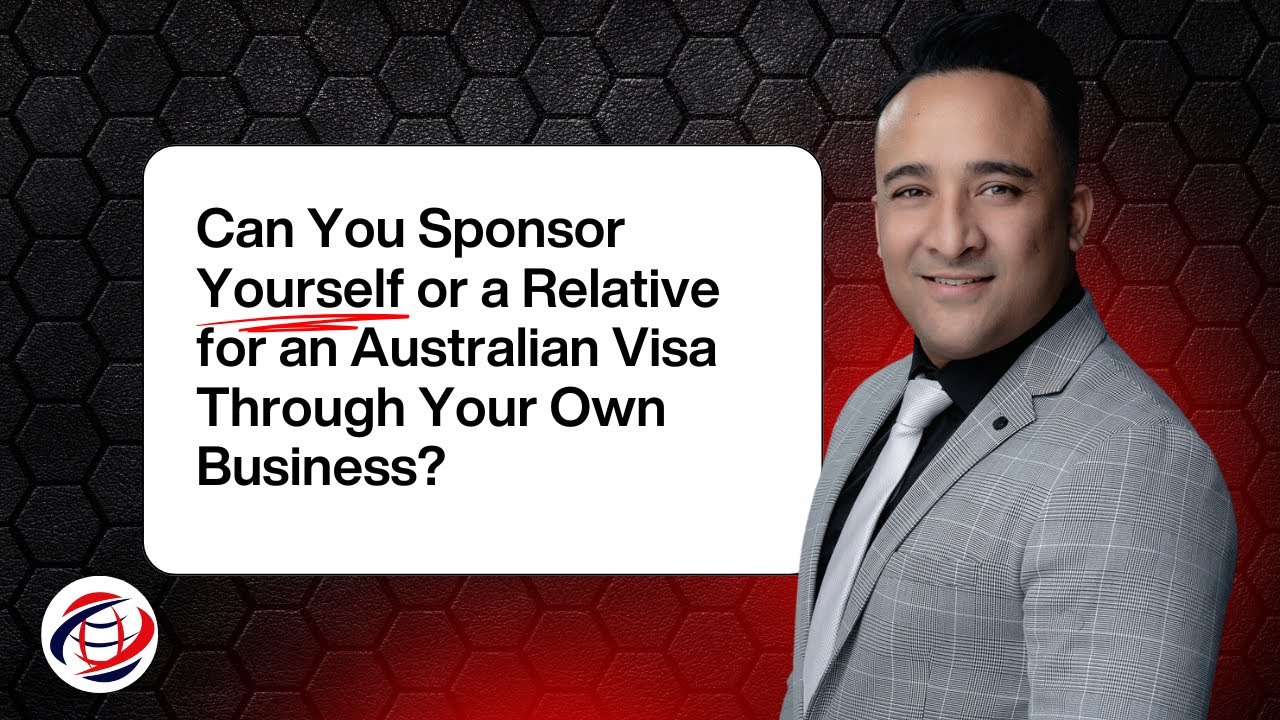 Can You Sponsor Yourself or a Relative for an Australian Visa Through Your Own Business?