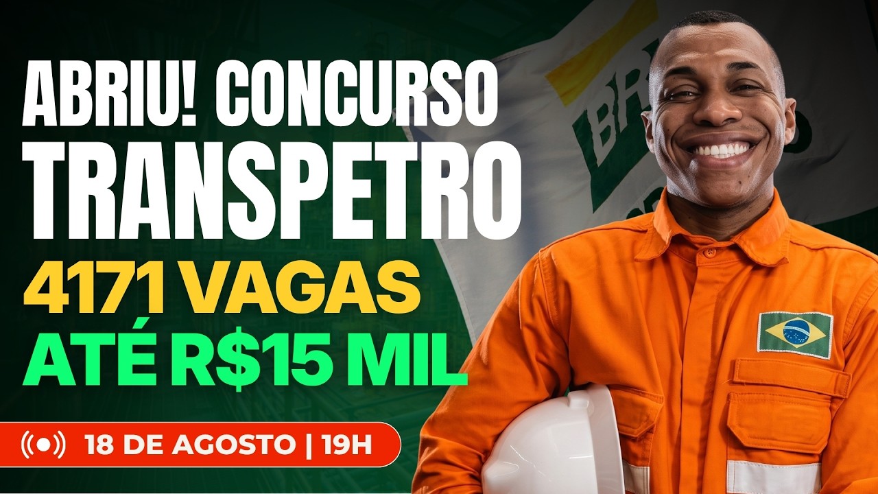 TRANSPETRO: Concurso aberto! 🚨 +4000 vagas e sal&aacute;rio de at&eacute; R$15 mil! Sorteio de Bolsa! 🔰