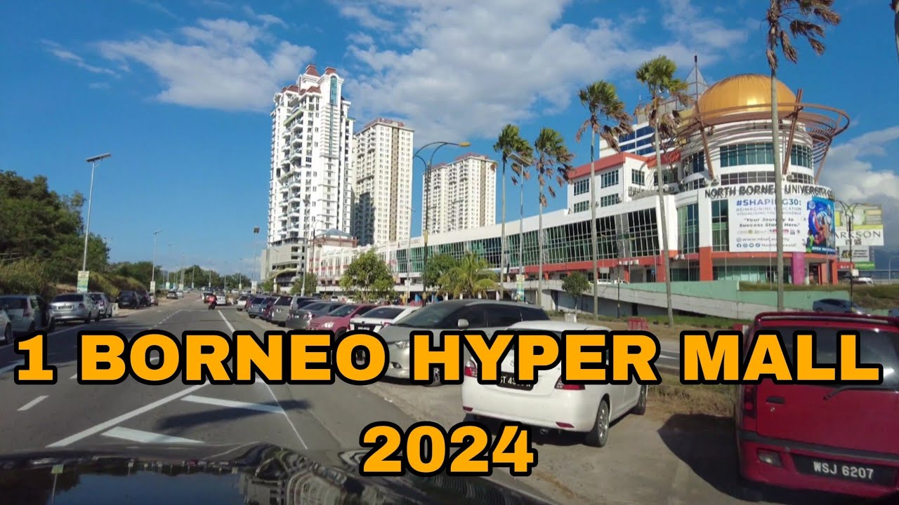 1 BORNEO HYPERMALL KOTA KINABALU SABAH 2024