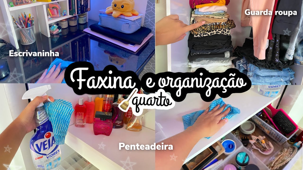 FAXINA no meu QUARTO 🧹✨ Organização completa *penteadeira, guarda roupa, escrivaninha *