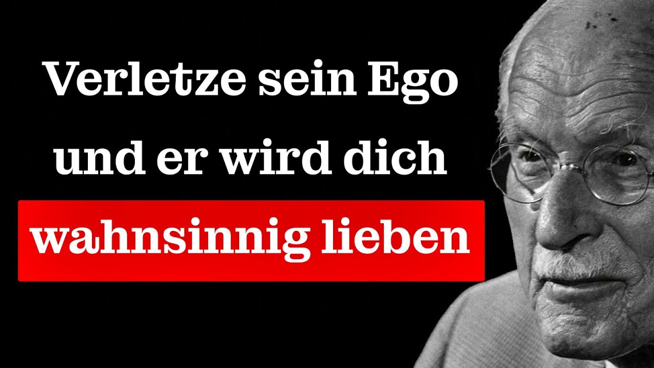 Wie man das EGO eines mannes verletzt, damit er dich wahnsinnig LIEBT | Carl Jung