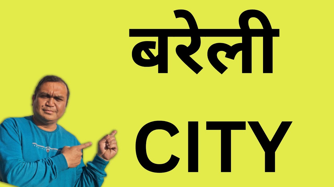Bareilly City in India | Famous Places of Bareilly Uttar Pradesh | History of Bareilly | Temples