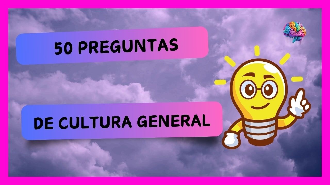 DOMINA LAS PREGUNTAS DE CULTURA GENERAL EN 2024