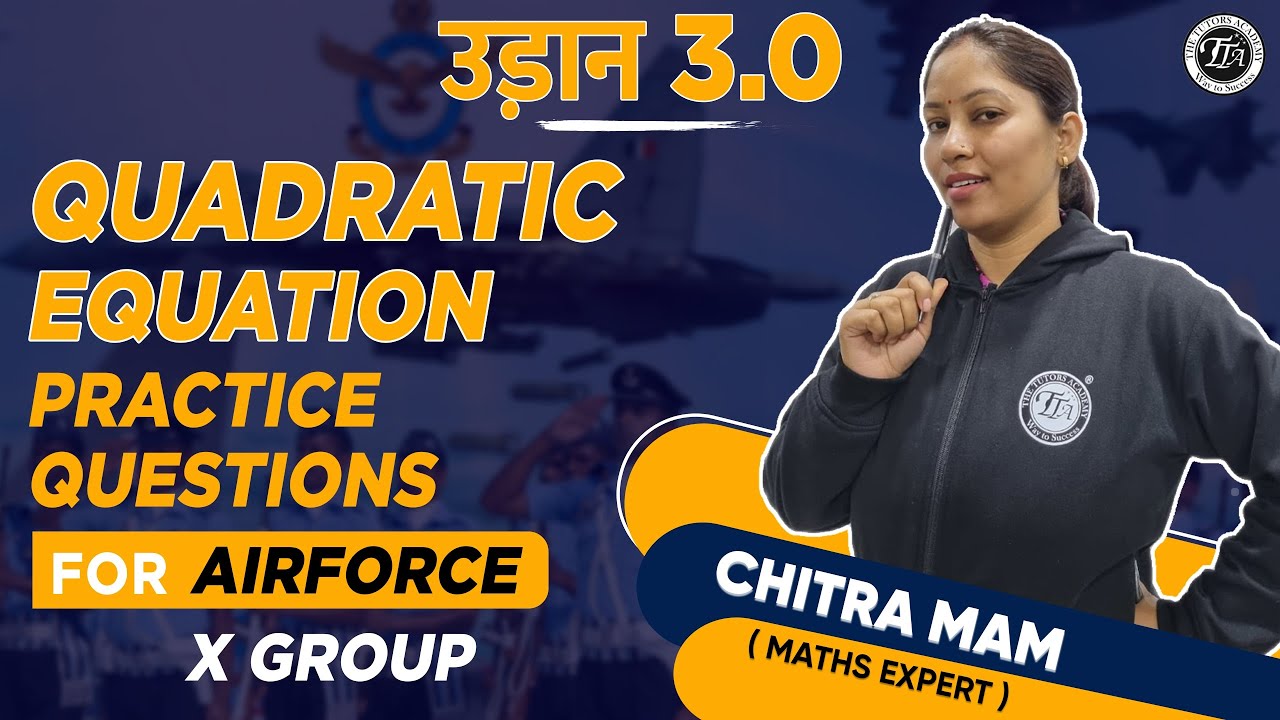 Quadratic Equations Practice Questions✍️ Maths For Airforce X Group 2022 🎯🔥Udaan 3.0✈Tutors Academy