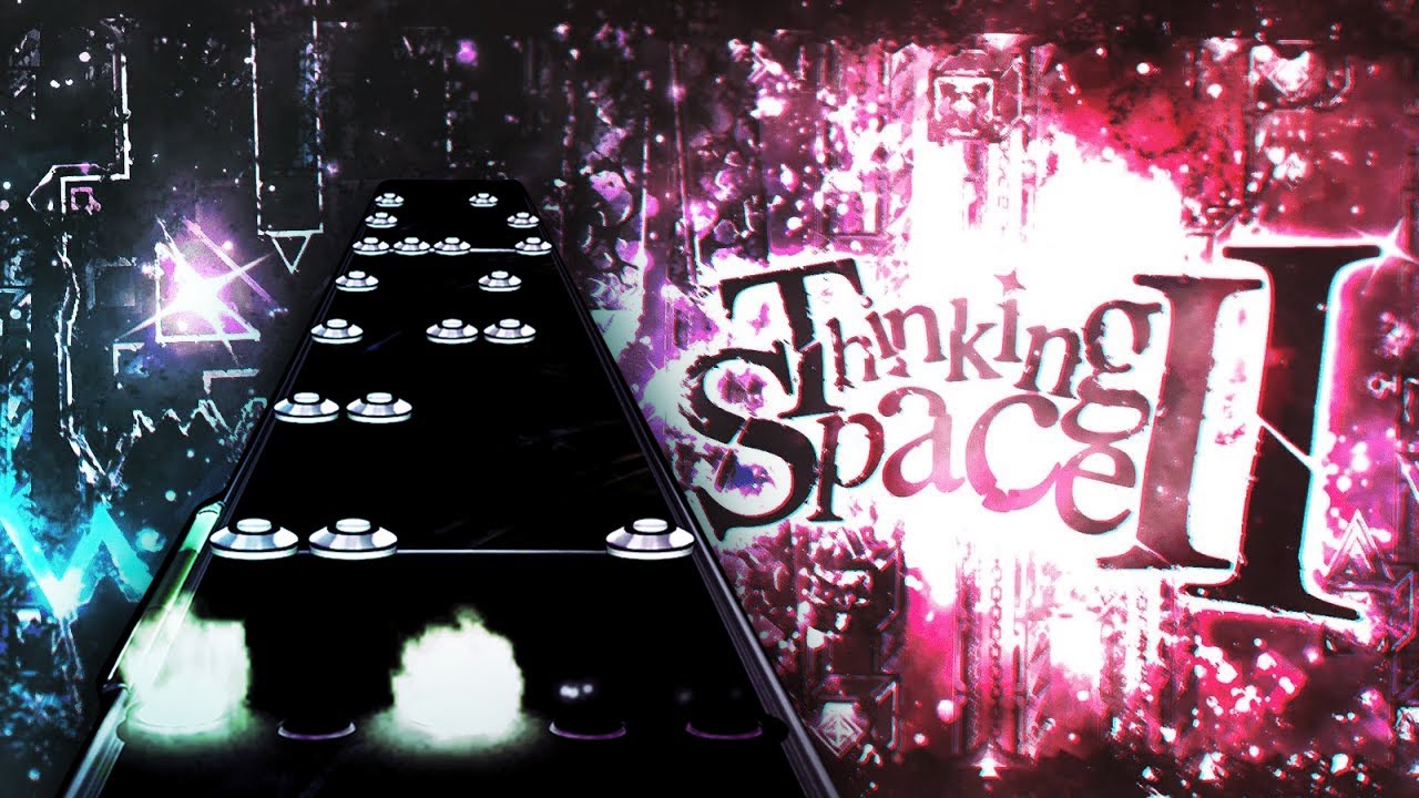 Thinking Space II ~ Clone Hero Chart Preview