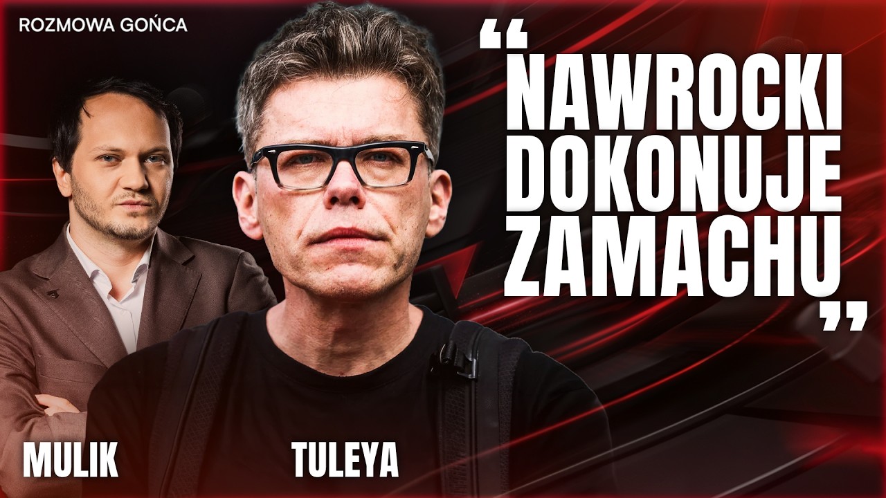 &bdquo;NAWROCKI DOKONUJE ZAMACHU NA PAŃSTWO&rdquo;. TULEYA O SZOKUJĄCEJ DECYZJI