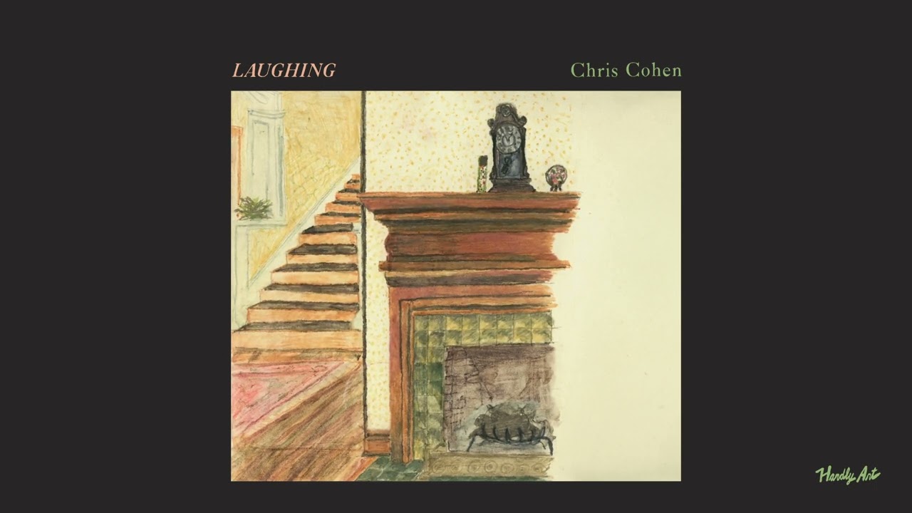 Chris Cohen - Laughing (Official Audio)