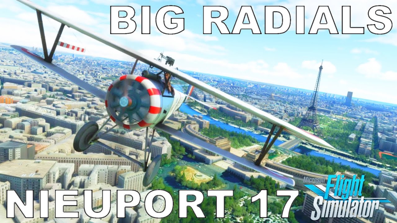 Big Radials Nieuport 17 | Full Flight Review | Microsoft Flight Simulator