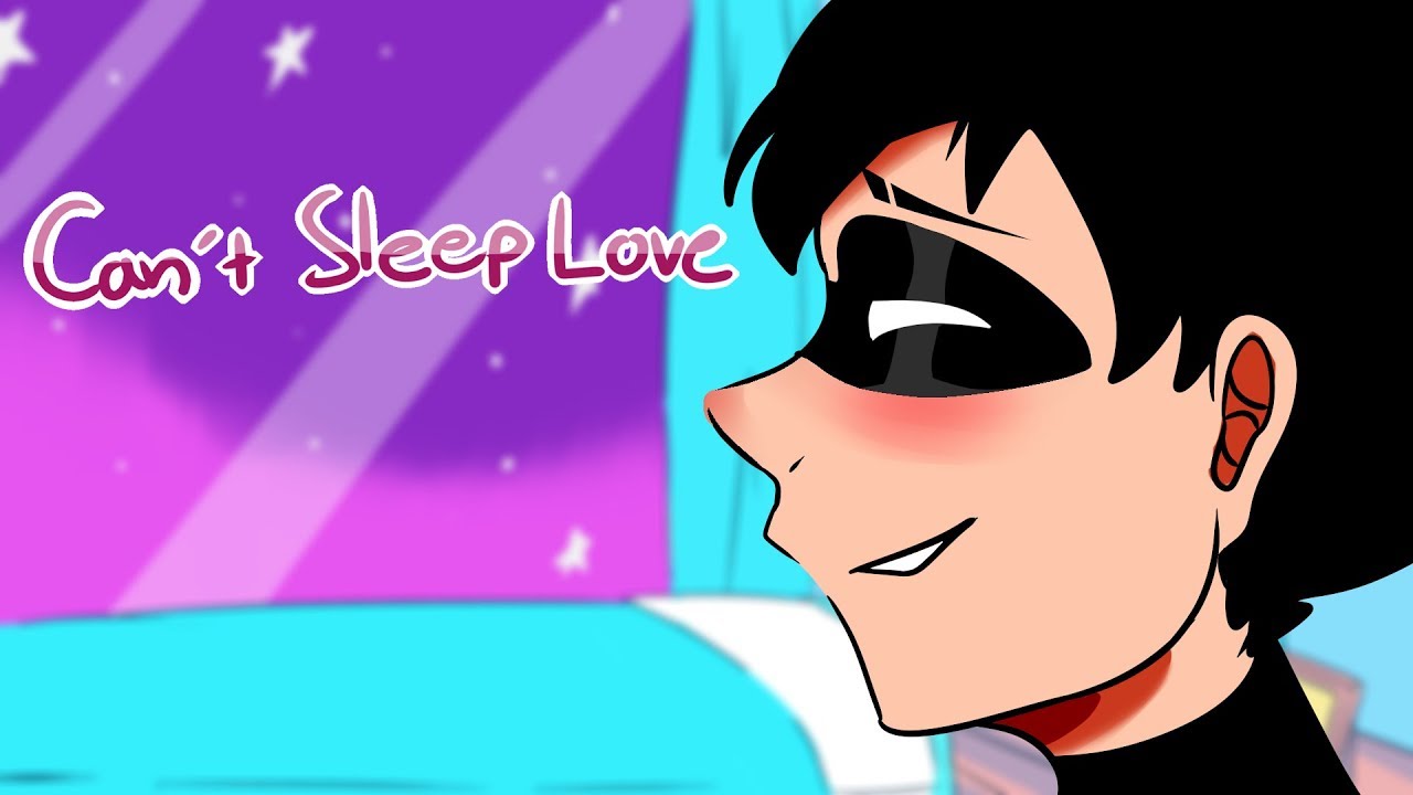 (ROBRAE read desc.)Can't Sleep Love (Teen Titans GO) Meme