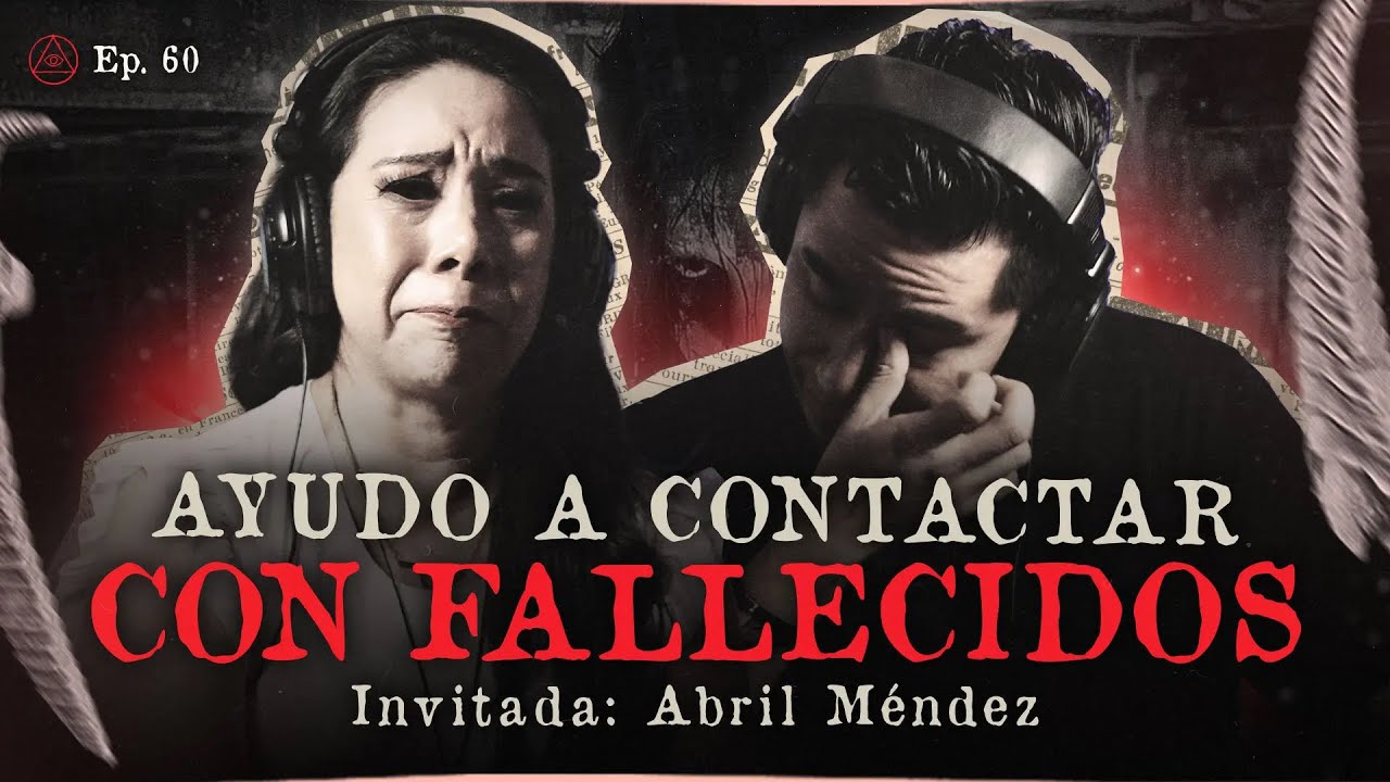 AYUDO A CONTACTAR CON FALLECIDOS | INVITADA: ABRIL M&Eacute;NDEZ
