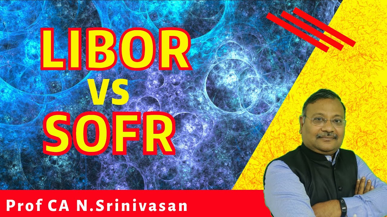 LIBOR VS SOFR