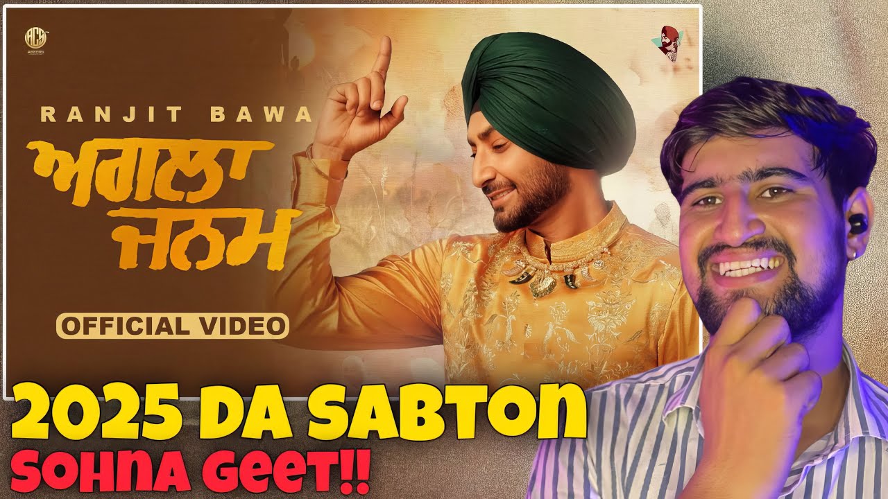 Reaction on:- AGLA JANAM| Ranjit Bawa