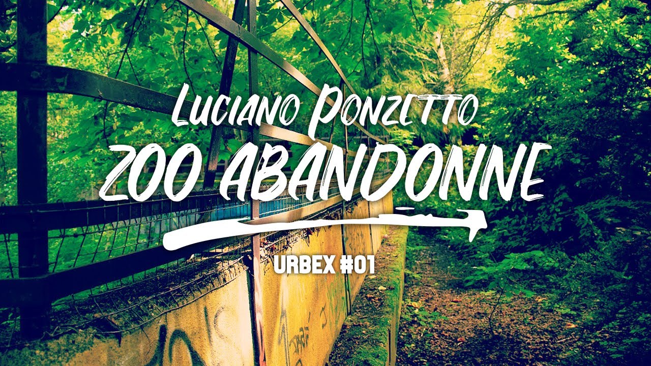 ON INFILTRE UN ZOO ABANDONN&Eacute; - ZOO LUCIANO PONZETTO | URBEX #01