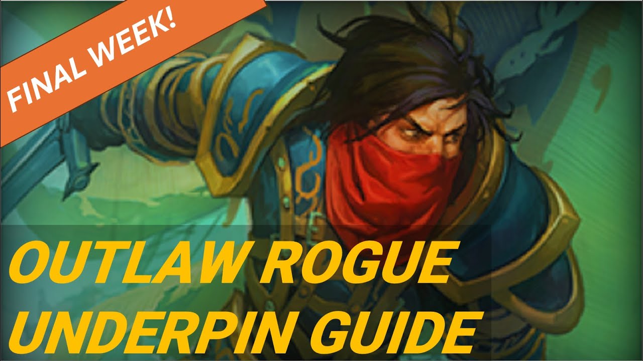 Outlaw Rogue Underpin ?? Guide | 640 ilvl / No addons!
