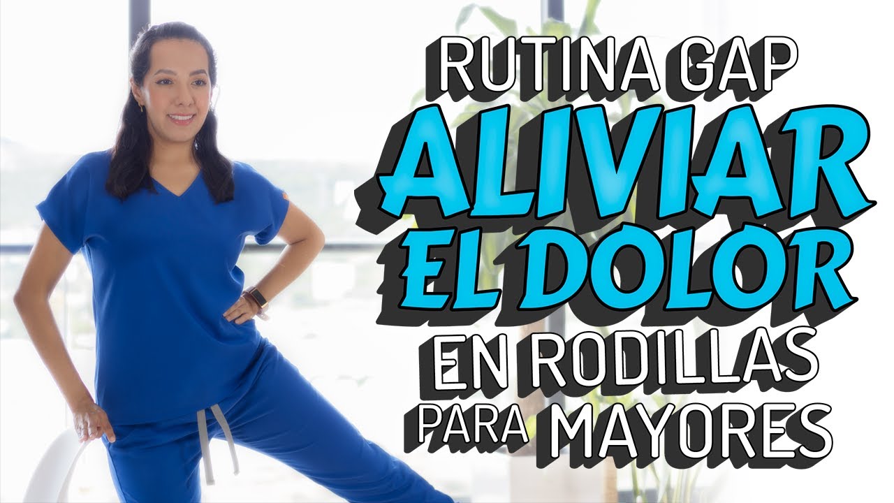 Rutina GAP para Aliviar el Dolor de Rodillas | para Mayores