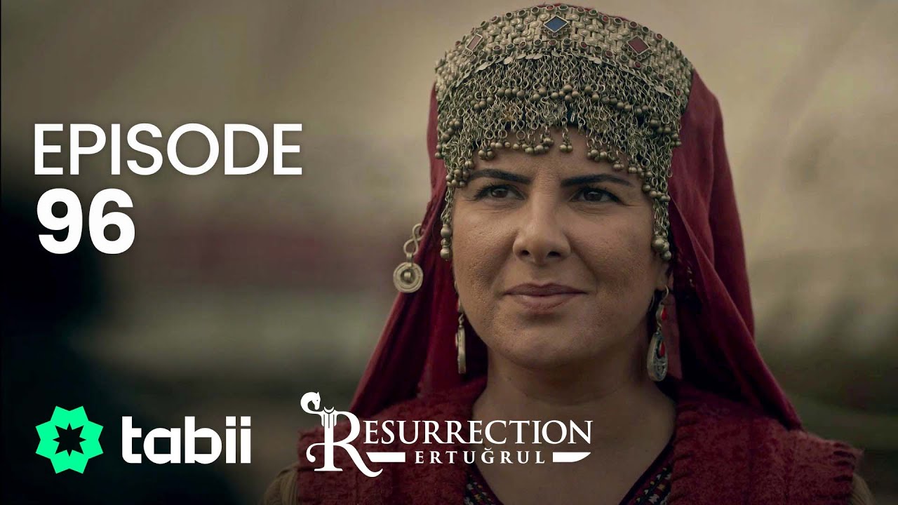 Resurrection: Ertuğrul | Episode 96