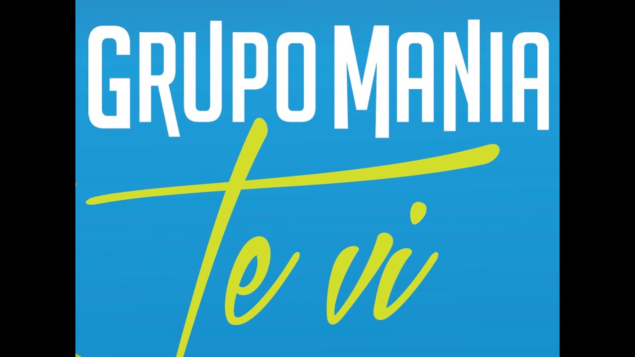 Grupo Mania - Te Vi (Oficial Lyric Video)