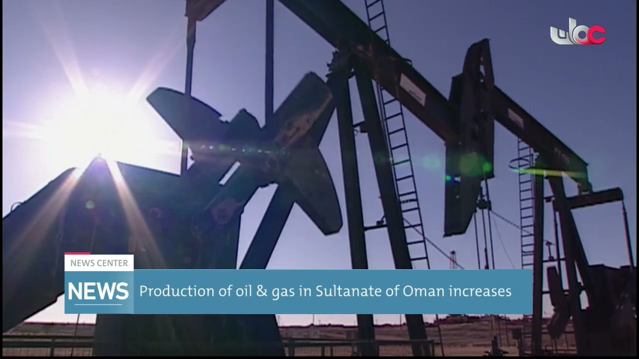 Production of oil & gas in Sultanate of Oman increases