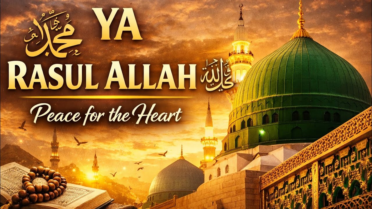 “Ya Rasul Allah ﷺ | A Heart-Touching Naat That Brings Peace to the Soul”