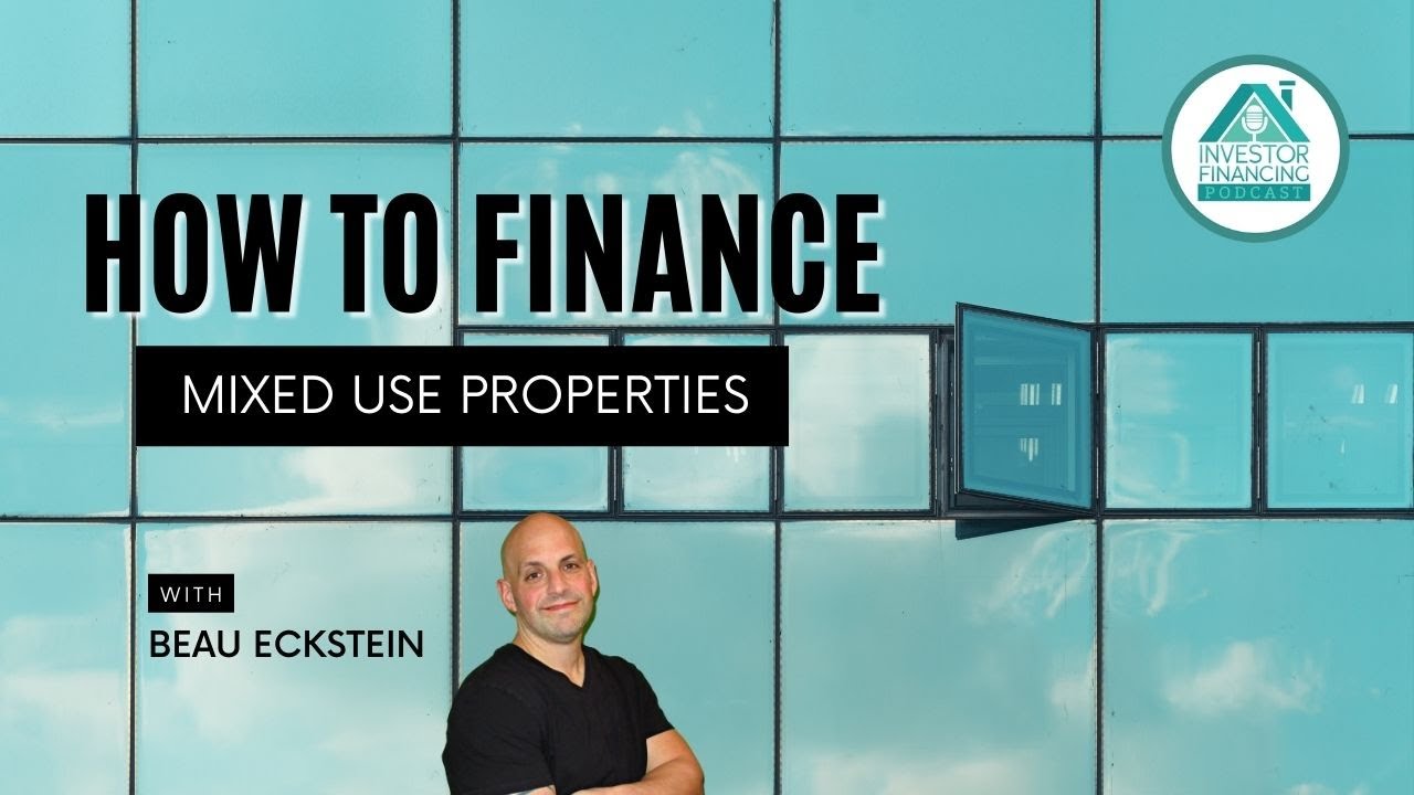 How To Finance Mixed Use Properties