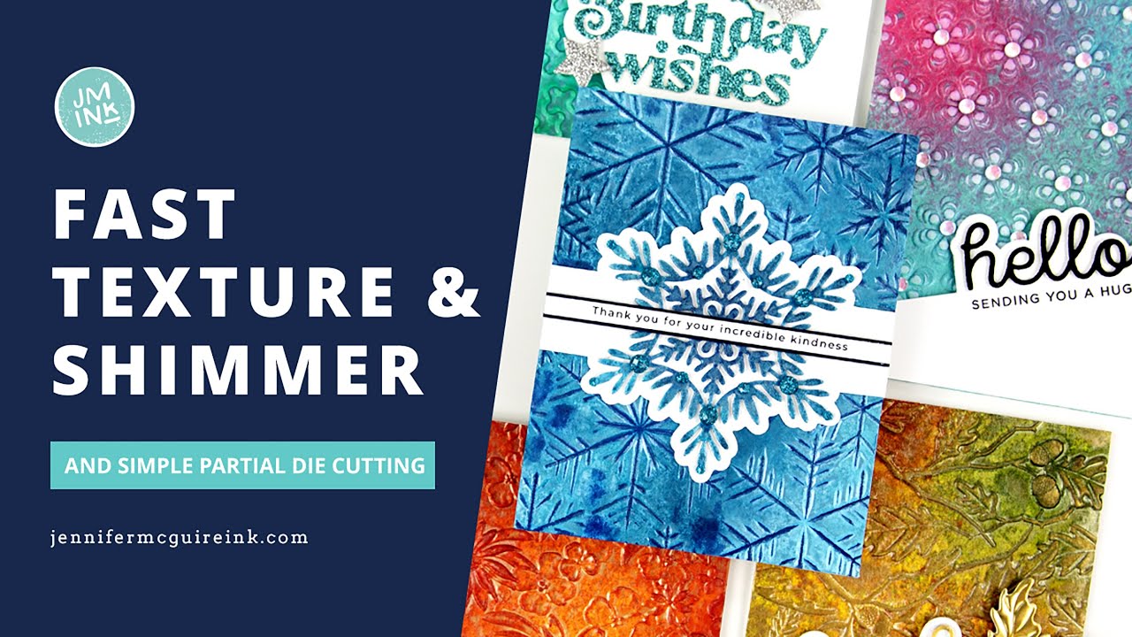 Fast Texture & Shimmer + Simple Partial Die Cutting!