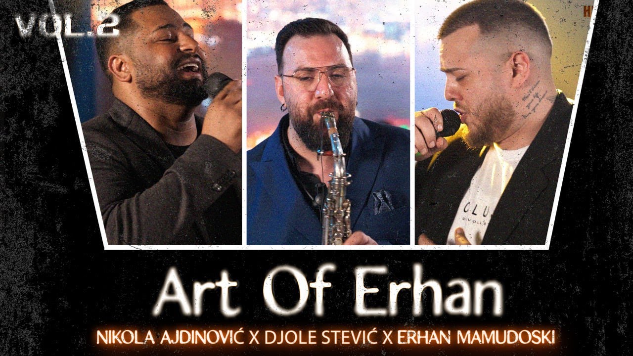 Nikola Ajdinovic & Djole Stevic & Erhan Mamudoski - Mili brate (Art of erhan vol. 2)