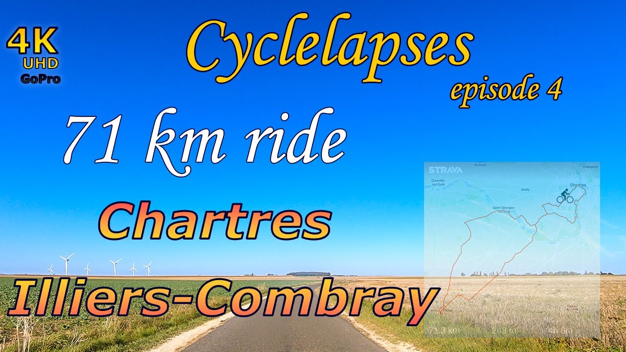 Cycle-lapses, Episode 4 - 71 km ride Chartres - Illiers-Combray, (hyperlapse)
