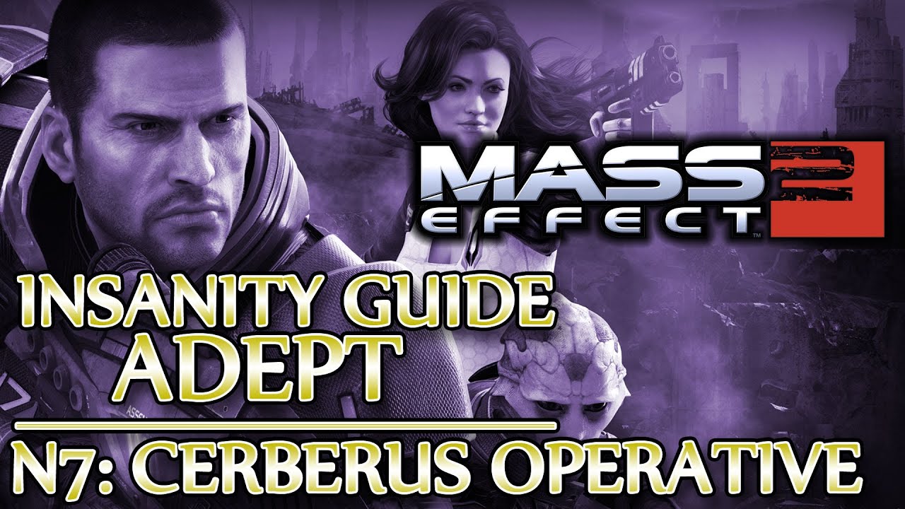Ⓦ Mass Effect 2 ▪ Insanity Adept Guide - N7: Lost Operative