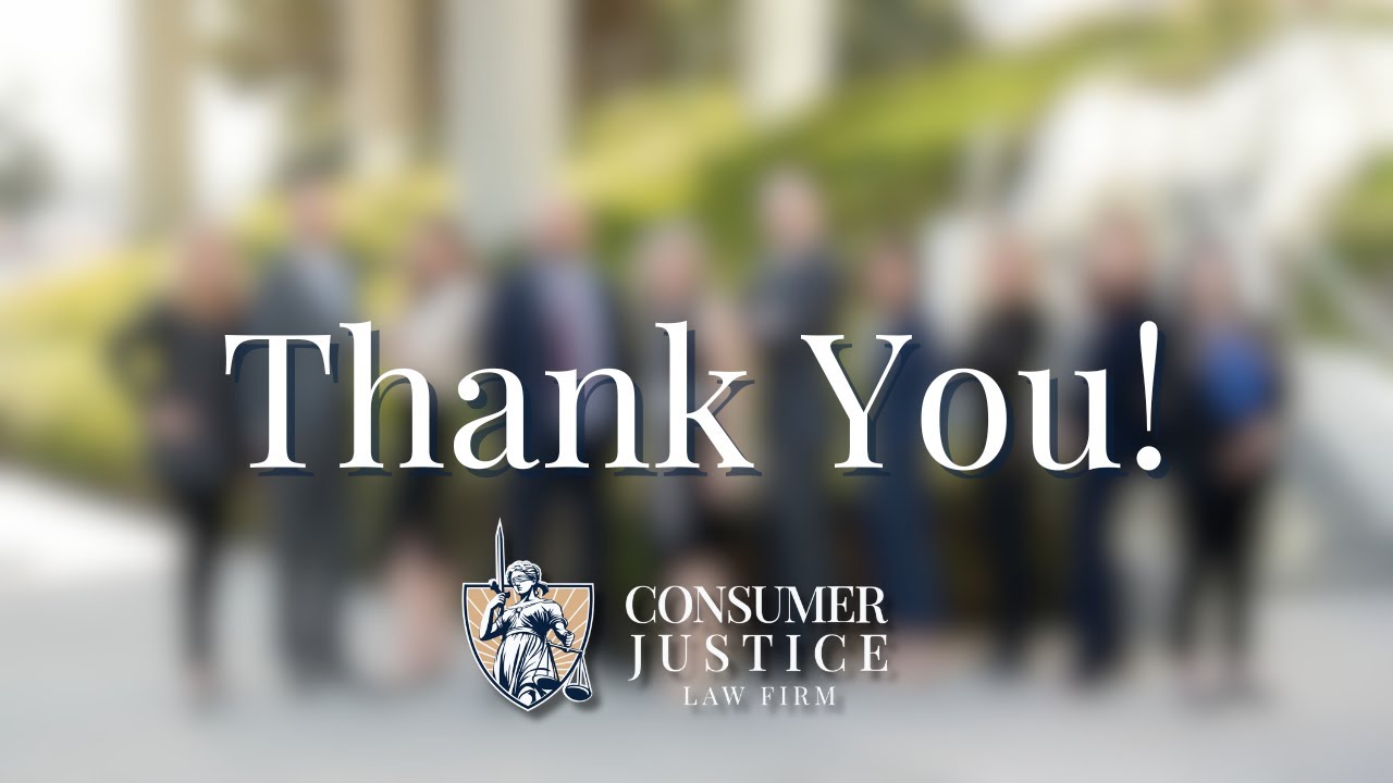 Thank You for Choosing Consumer Justice Law Firm