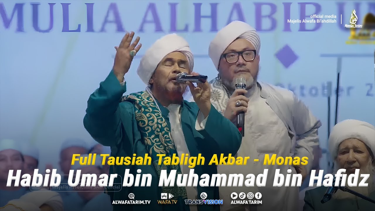 Full Tausiah Tabligh Akbar Al Habib Umar Bin Hafidz - Monas - Jakarta 2025