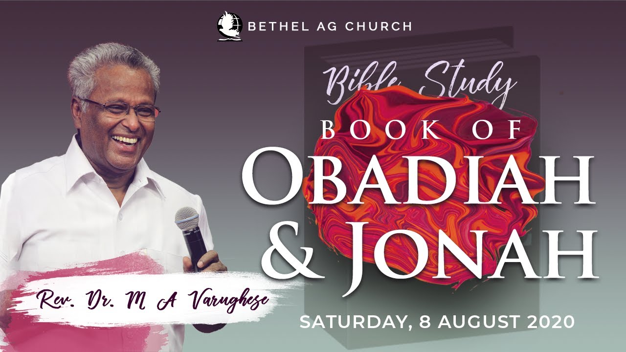 Book of Obadiah & Jonah || Bible Study || Rev. Dr. M A Varughese