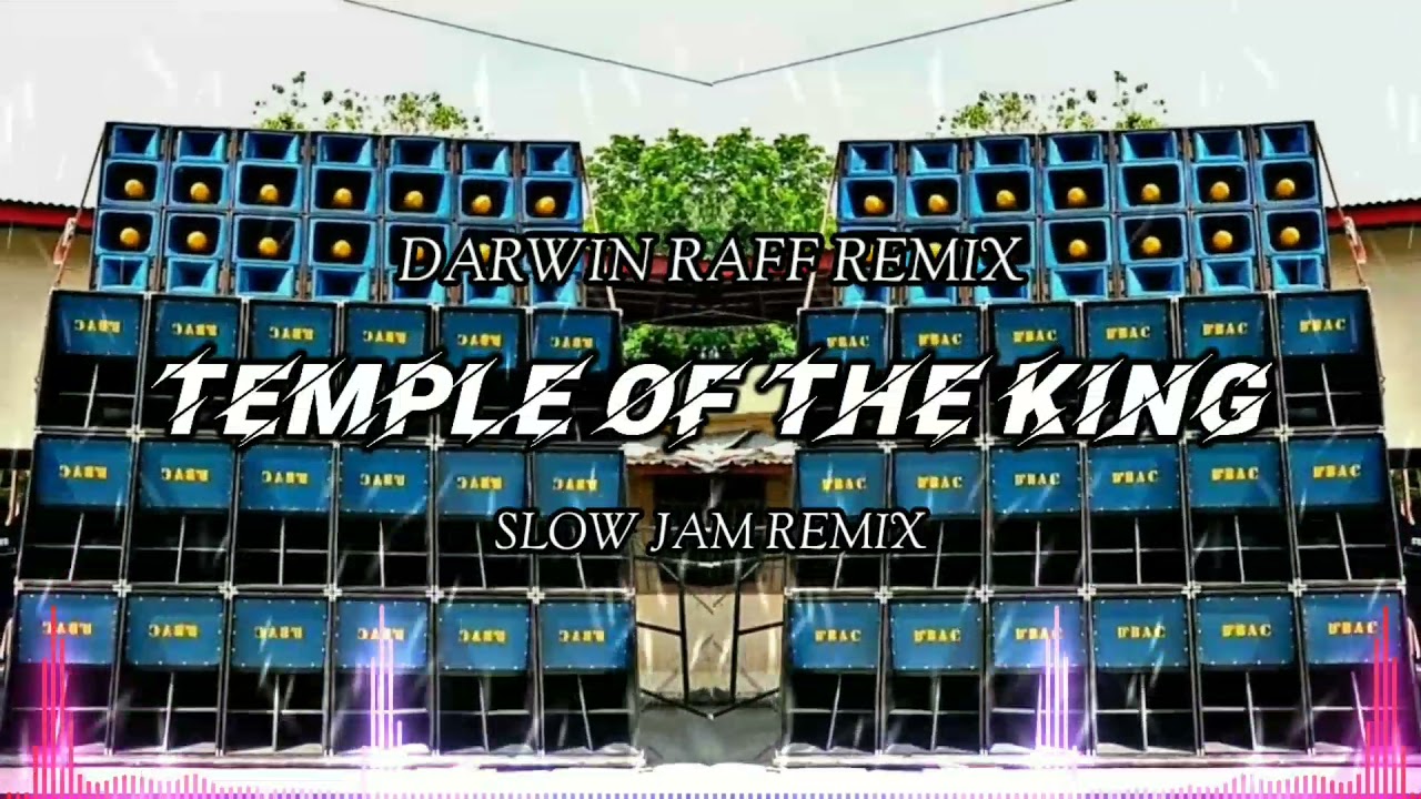 Temple Of The King_Slow Jam Remix_Darwin Raff Remix