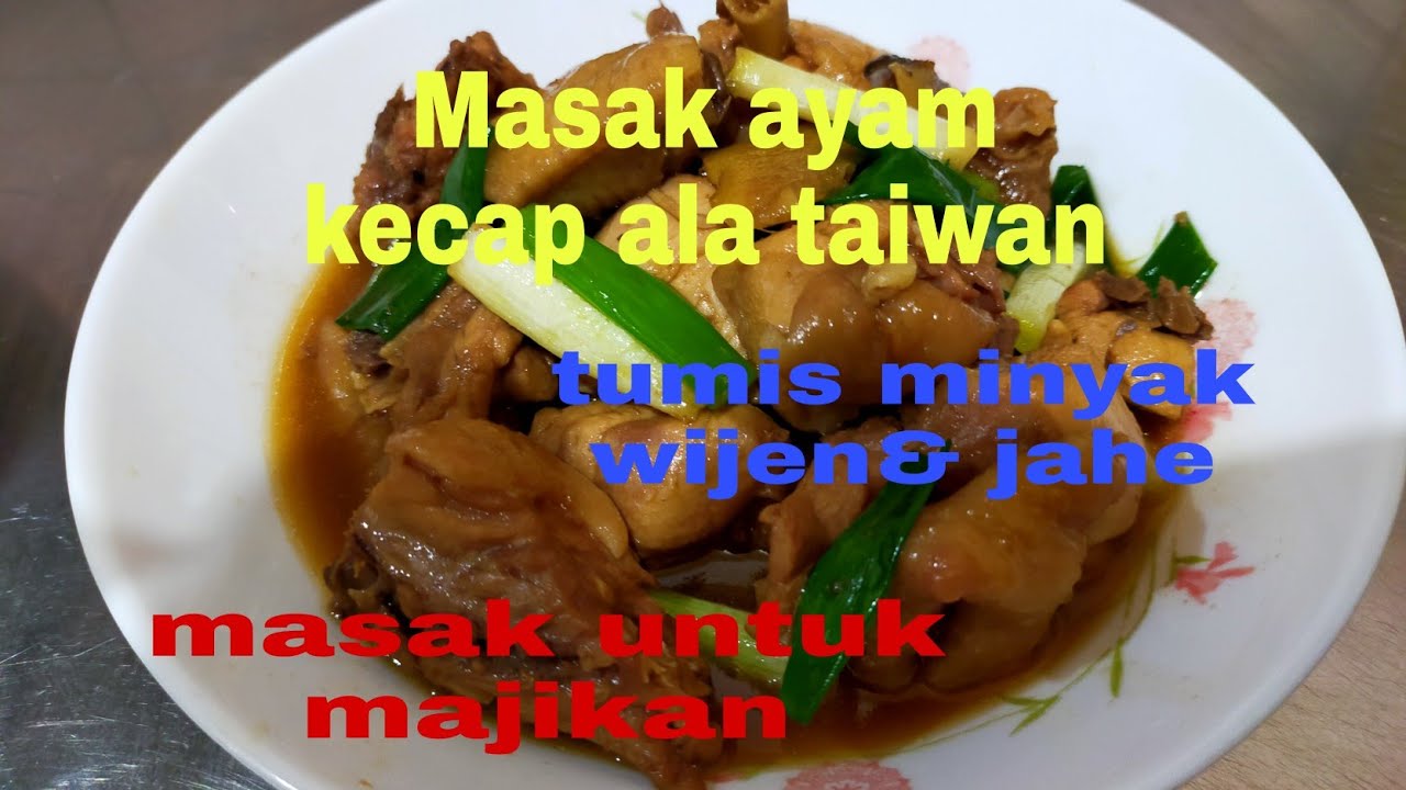 Masak Ayam Kecap Ala Taiwan