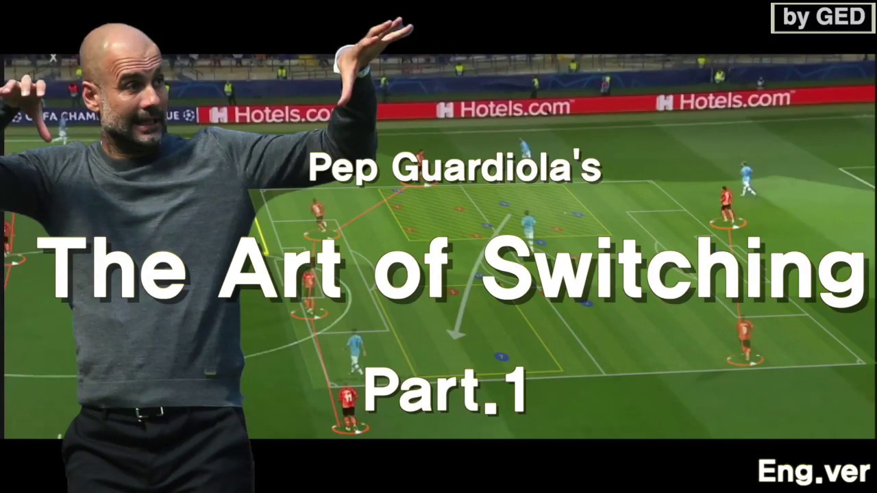 Part1: Pep Guardiola's The Art of Switching