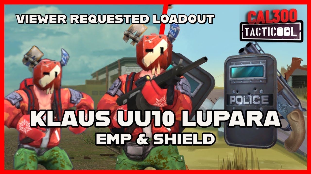 TACTICOOL: ЗАПРОС НА ПРОСМОТР - KLAUS (100/10), UU10 (🟡🟡🟡), LUPARA (🟡🟡🟡), EMP и SHIELD