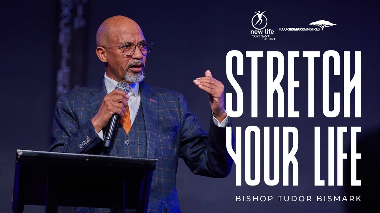 Bishop Tudor Bismark | Stretch Your Life