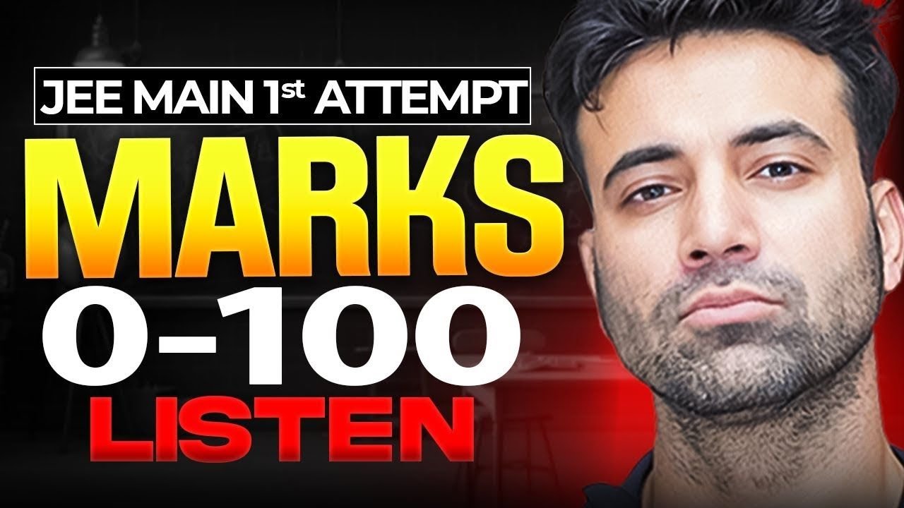 JEE 2026 | LOW MARKS in first attempt ? YOU Must Watch this Now 🔥