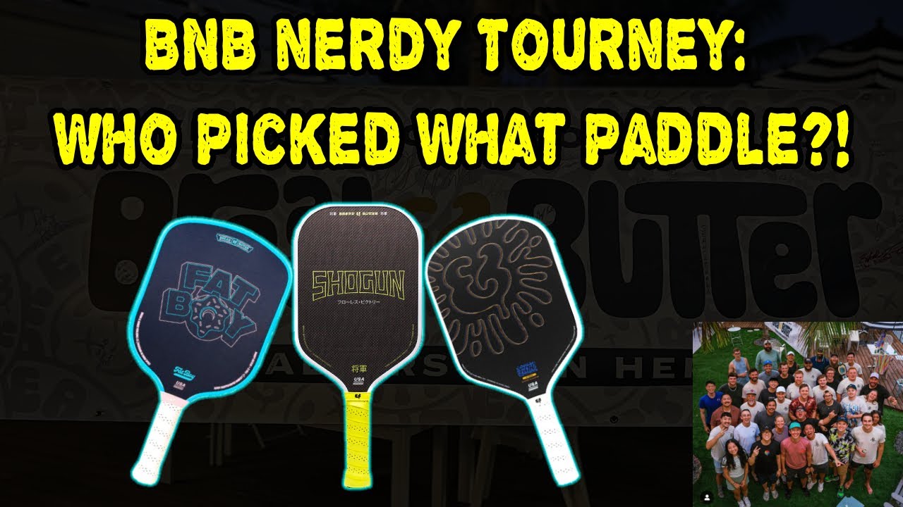 What did Pickleball Content Creators Play With? BNB Nerdy Tourney addition